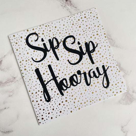 Sip Sip Hooray Card