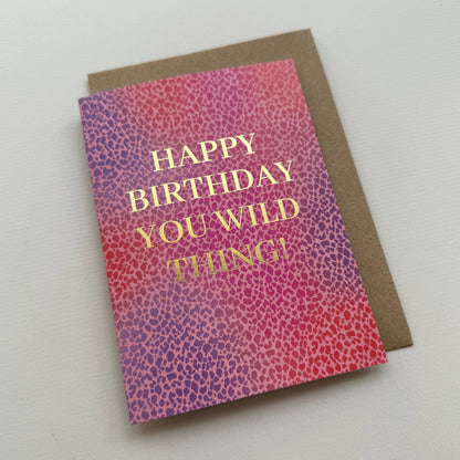 You Wild Thing Birthday Card
