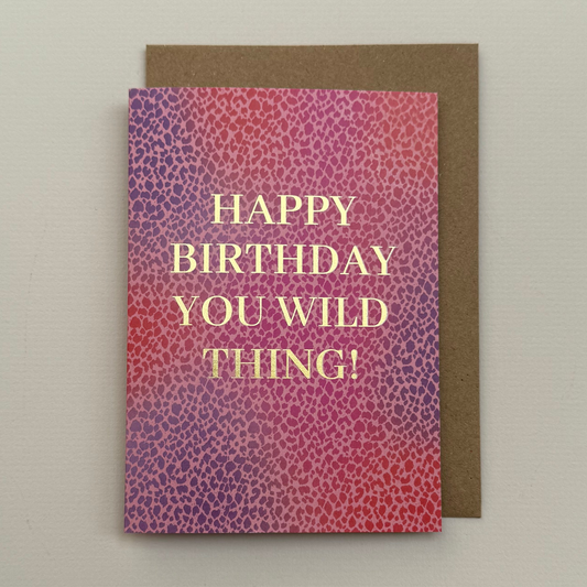 You Wild Thing Birthday Card