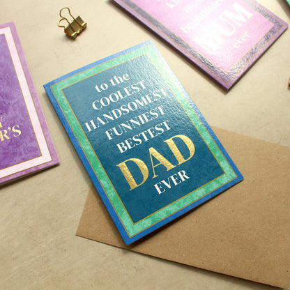 Coolest, Handsomest, Funniest, Bestest Dad Card