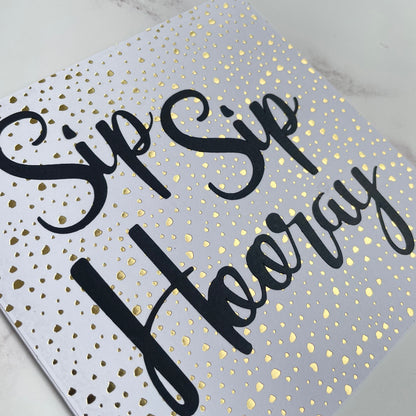 Sip Sip Hooray Card