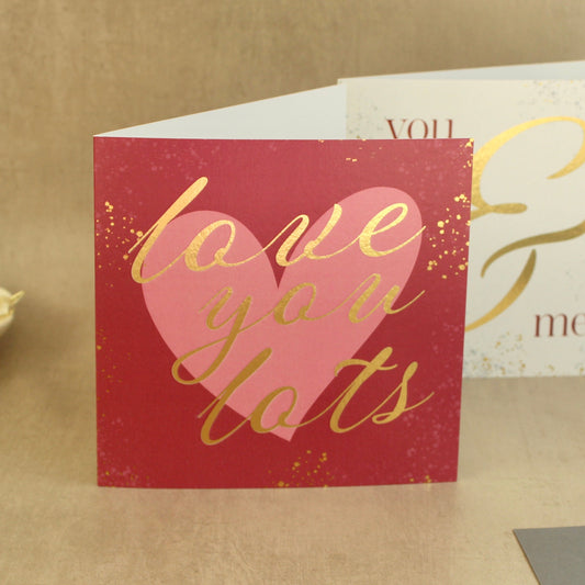 Love You Lots Card - Gold Foiled