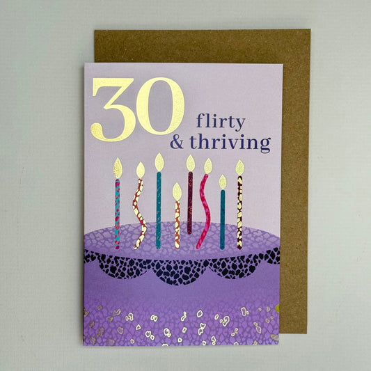 30 Flirty & Thriving Birthday Card