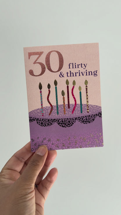 30 Flirty & Thriving Birthday Card with Foiling